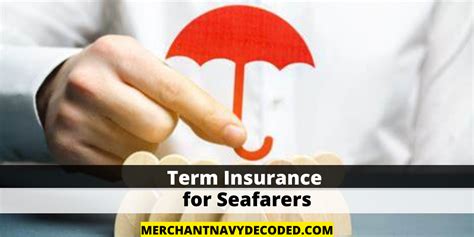 Term Insurance For Seafarers Merchant Navy Decoded