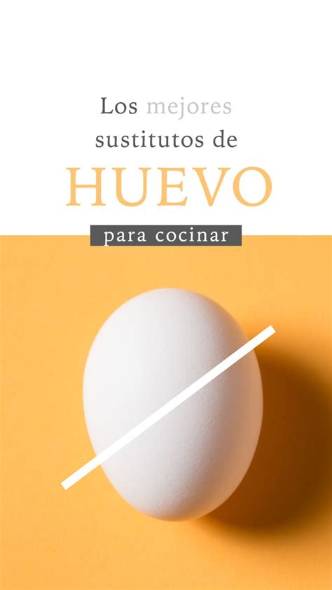 Los Mejores Sustitutos De Huevo Para Cocinar EligeVeg Recetas