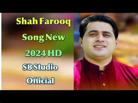 Shah Farooq New HD Song 2024 Pashto New HD Song 2024 Shah Farooq HD