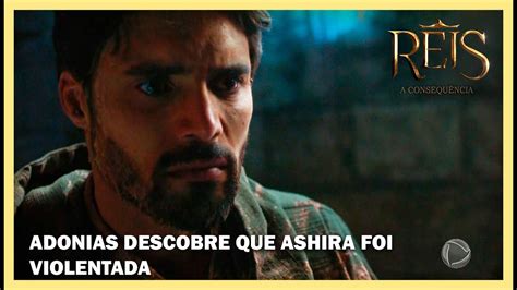 Adonias Descobre Que Ashira Foi Violentada Novela Reis Youtube