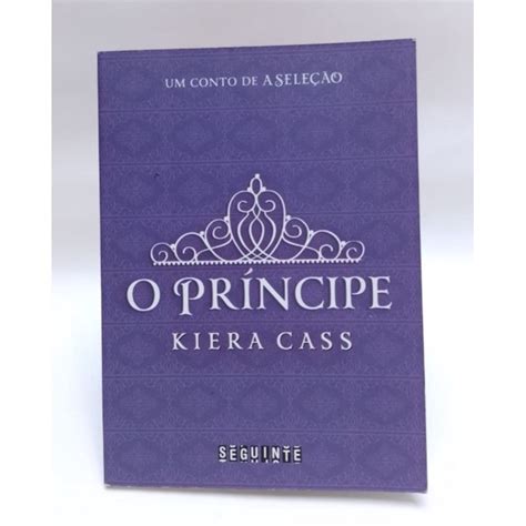 Livro O Príncipe Kiera Cass Conto De A Seleção Shopee Brasil