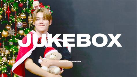 K Jukbox Evnne Park Hanbin Youtube