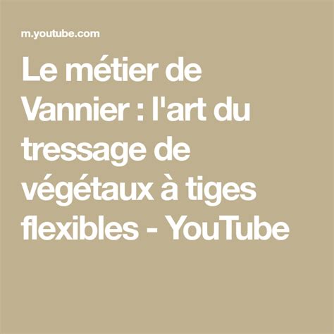 Le métier de Vannier l art du tressage de végétaux à tiges flexibles