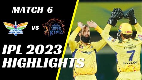 Ipl 2023 Match 6 Highlights Chennai Super Kings Vs Lucknow Super Giants 1280x720 Youtube