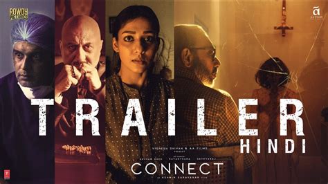 Connect Official Hindi Trailer Nayanthara Anupam K Sathyaraj