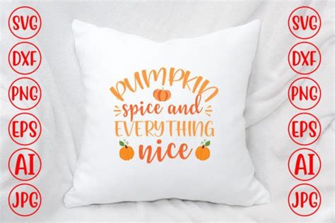 Pumpkin Spice And Everything Nice Svg Graphic By Graphicbd Creative