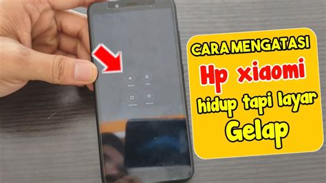 Cara Mengatasi Hp Xiaomi Hidup Tapi Layar Gelap YouTube