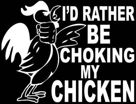 Choking My Chicken Vinyl Sticker Etsy