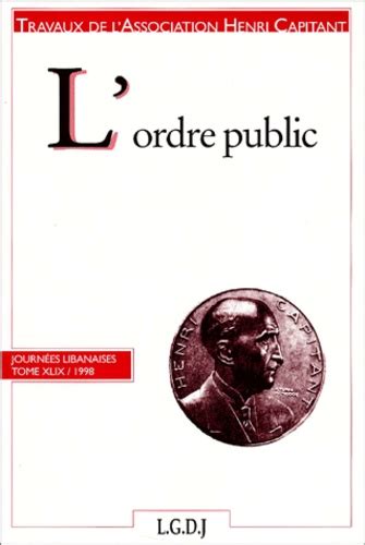 L Ordre Public Journees Libanaises 1998 De Association Henri Capitant Livre Decitre