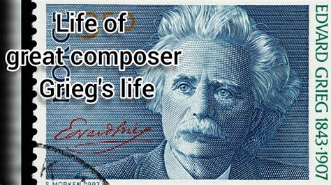 Great Norwegian Composer Edward Grieg S Life Grieg S Life And