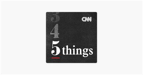 ‎CNN 5 Things on Apple Podcasts