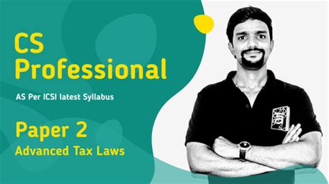 CS Professional Advanced Tax Laws Online Classes