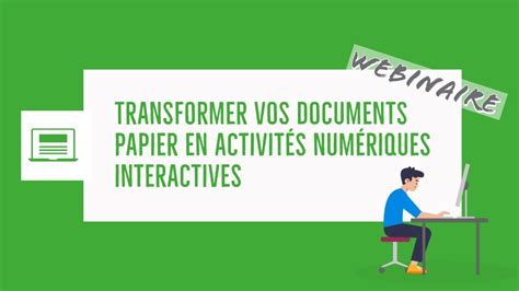 Transformer Vos Documents Papier En Activit S Num Riques Interactives