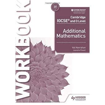 Cambridge Igcse And O Level Additional Mathematics Workbook Cambridge