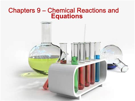 PPT - Chapters 9 Chemical Reactions and Equations PowerPoint