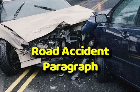 Road Accident Paragraph For All Class Ssc Hsc 150 250 Words