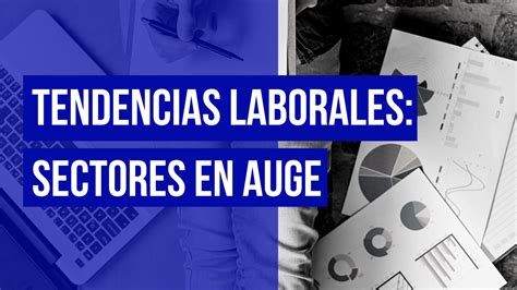 Tendencias Laborales Sectores En Auge Atperson