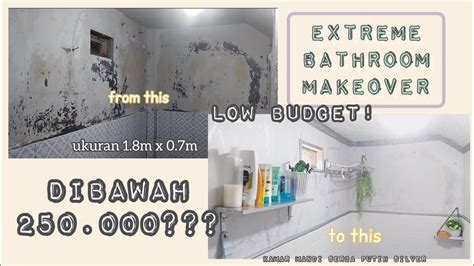 Extreme Bathroom Makeover Low Budget Kamar Mandi Aesthetic Nuansa