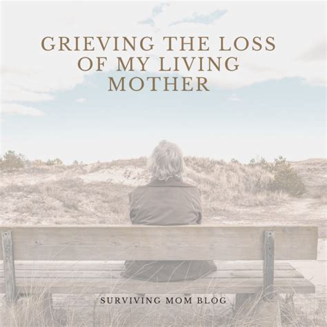 Ambiguous Grief Grieving The Loss Of My Living Mother