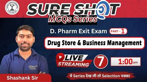 EXIT SURE SHOT MCQ S SERIES D PHARMA Live Class 7 DSBM Part 1