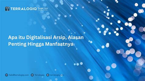 Apa Itu Digitalisasi Arsip Alasan Penting Hingga Manfaatnya