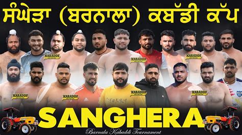 Semi Final Final Match Sanghera Barnala Kabaddi Tournament Jan