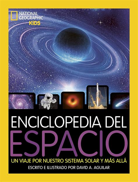 Enciclopedia Del Espacio National Geographic Kids Aguilar David A