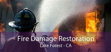 Fire Damage Restoration Lake Forest Ca Fire Damage Restoration Services