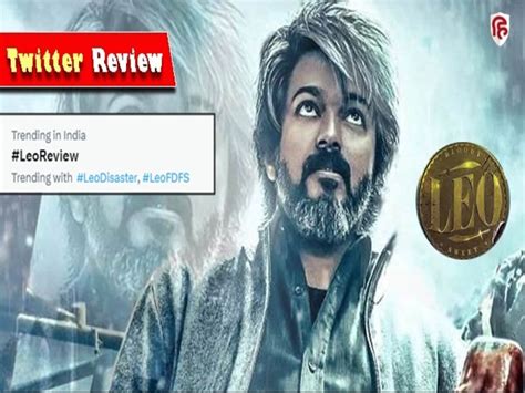 Leo Twitter Review Starring Thalapathy Vijay Has Kamal Haasan Vikram