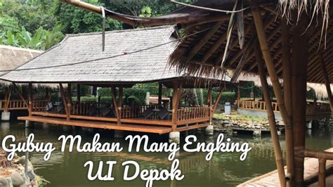 Gubug Makan Mang Engking Ui Depok Makan Lesehan Di Atas Kolam Ikan