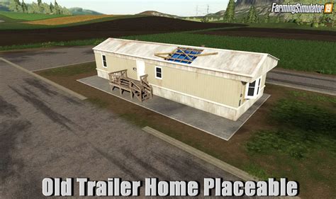 Old Trailer Home Placeable V1 0 For Fs19