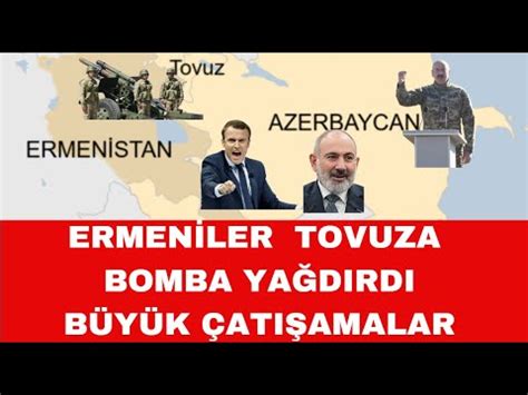 Ermen Ordusu Tovuza Saldirdi Azerbaycan Ordusu Ermen Mevz Ler N