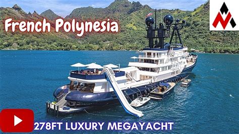 French Polynesia 287 Ft Luxury Yacht Perfect Cruising To French