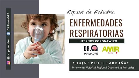 Enfermedades Respiratorias En Pediatria Dr Piamadre Udocz