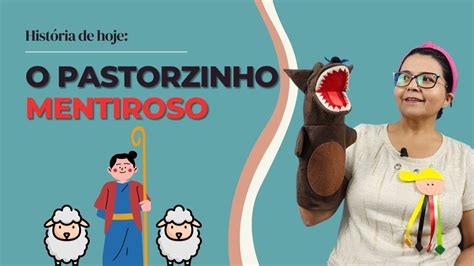 O Pastorzinho Mentiroso Hist Ria De Moral Infantil Youtube