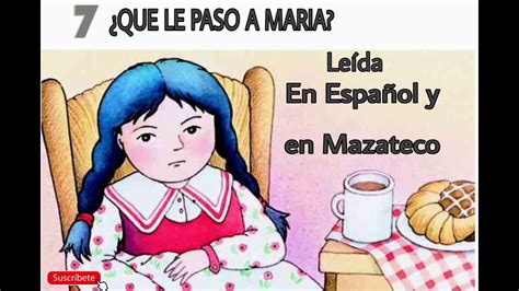 07 QUE LE PASÓ A MARIA LEIDA EN ESPAÑOL Y EN MAZATECO LIBRO DE