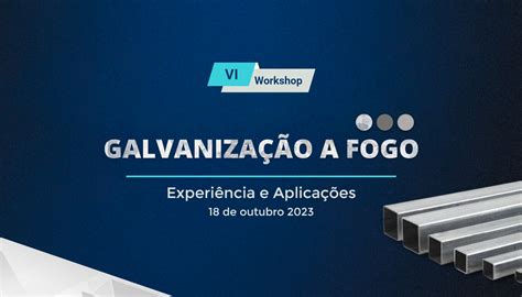 Workshop De Galvaniza O A Fogo Experi Ncia E Aplica Es Sp Abraco