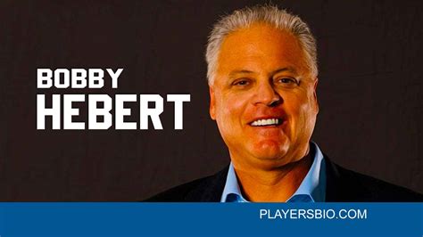 Bobby Hebert Bio [2024 Update] Wife & Net Worth - Players Bio