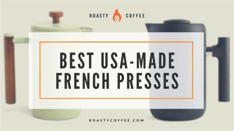 The 4 Best USA-Made French Presses: Quality and Durability