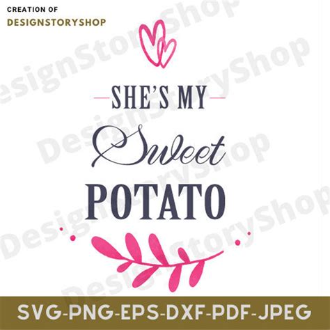 Shes My Sweet Potato Svg She Is My Favorite Potato Etsy