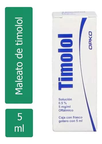 Timolol Solusión 5 Mg ml Caja Con Frasco Gotero 5 Ml 147 en Miguel