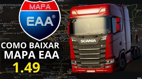 COMO BAIXAR E INSTALAR MAPA EAA NO EURO TRUCK SIMULATOR 2 1 49 YouTube