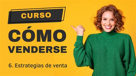 Curso De C Mo Venderse Como Marca Personal Estrategias De Venta