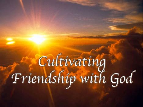 Praise Fellowship Church » Cultivating Friendship with God