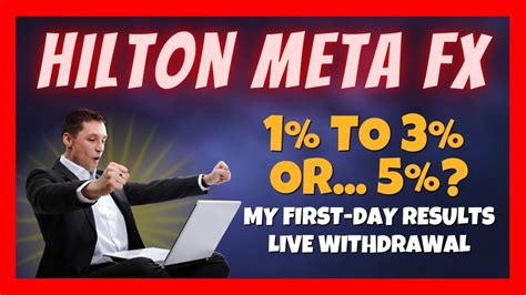 Hilton Meta Fx Withdrawal My First Day Results Withdraw Capital