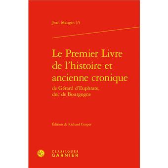 Le Premier Livre de l histoire et ancienne cronique de Gérard d