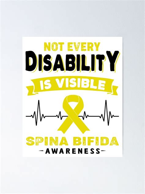 Spina Bifida Awareness Not Every Spina Bifida Is Visible Poster For