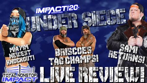 Impact Wrestling Under Siege Review News Updates Tni Youtube