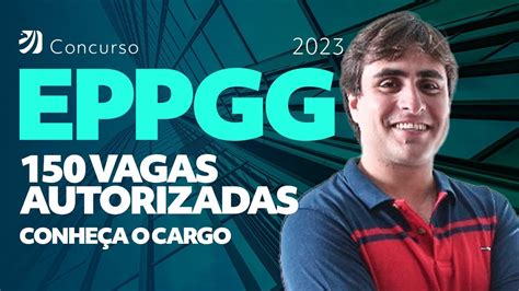 EPPGG 2023 150 VAGAS AUTORIZADAS CONHEÇA O CARGO Henrique Tiezzi