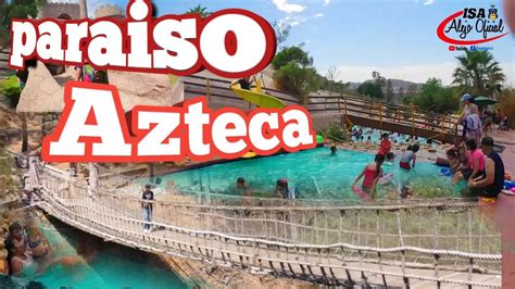 Parque Paraiso Azteca Tijuana Lugar Magico Para Disfrutar En